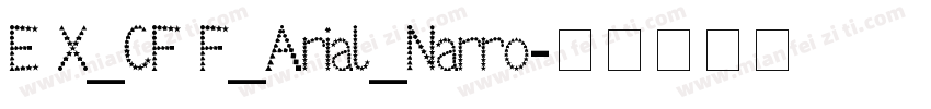 E X_CF F_Arial_Narro字体转换